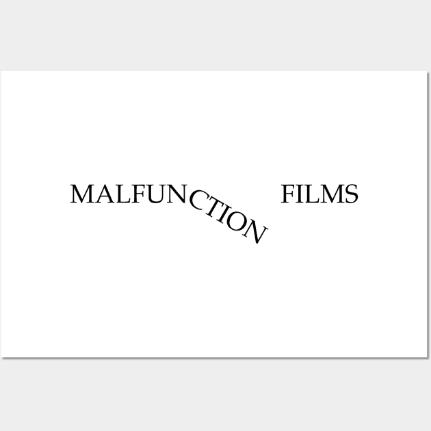 Malfunction Films - Black Wall Art by DementedDesigns